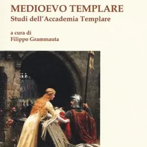 Medioevo templare. Studi dell’Accademia Templare Bestseller
