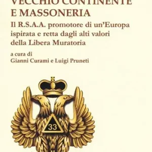 Vecchio continente e massoneria. Il R.S.A.A. promotore di un‘Europa ispirata e retta dagli alti valori della Libera Muratoria Promozione