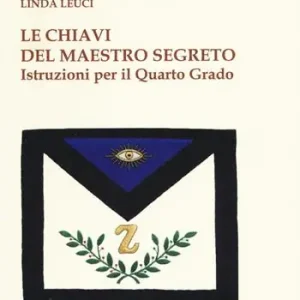 Economico Le chiavi del maestro segreto. Istruzioni per il quarto grado