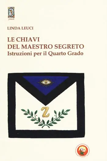 Economico Le chiavi del maestro segreto. Istruzioni per il quarto grado