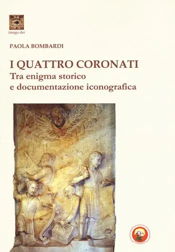 I Quattro Coronati. Tra enigma storico e documentazione iconografica. Ediz. illustrata Offerta Speciale