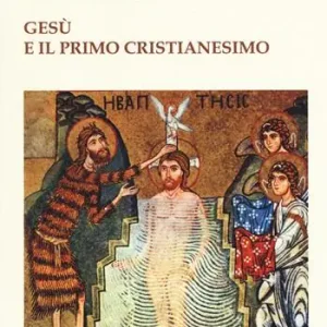 Gesù e il primo cristianesimo Sconto