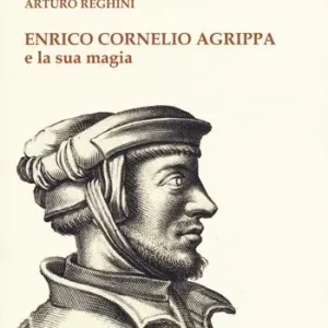 Spedito Oggi Enrico Cornelio Agrippa e la sua magia
