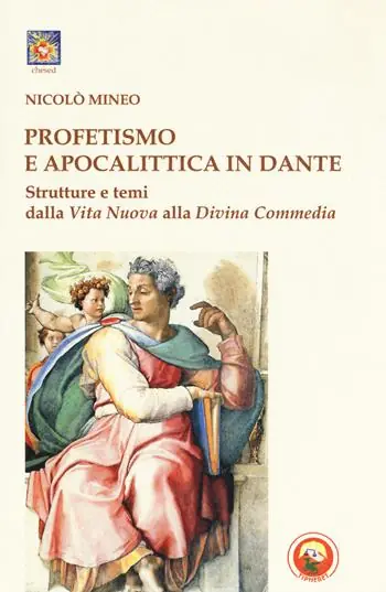Prezzo Conveniente Profetismo e apocalittica in Dante. Strutture e temi dalla Vita Nuova alla Divina Commedia