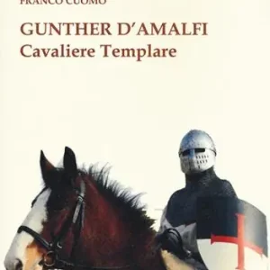 Solo Oggi Gunther d‘Amalfi. Cavaliere templare