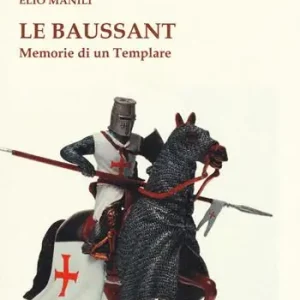 Professionale Le baussant. Memorie di un templare
