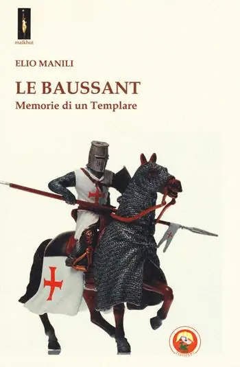 Professionale Le baussant. Memorie di un templare