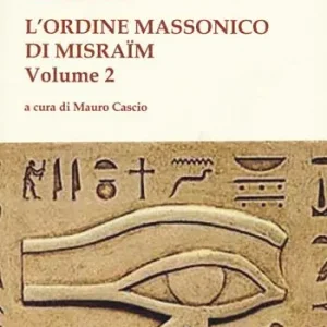 Professionale L‘Ordine massonico di Misraïm. Vol. 2