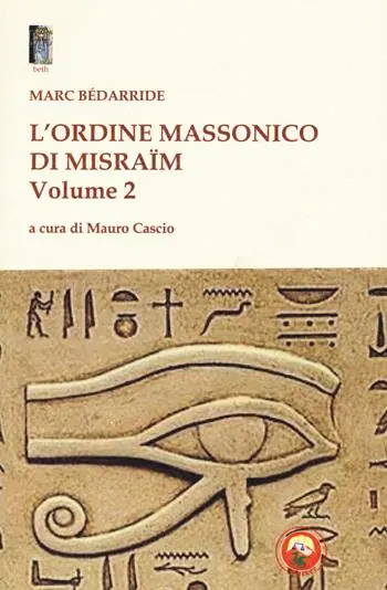 Professionale L‘Ordine massonico di Misraïm. Vol. 2