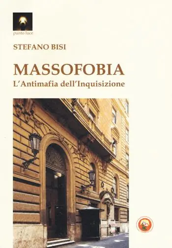 Massofobia. L‘antimafia dell‘inquisizione Miglior Prezzo