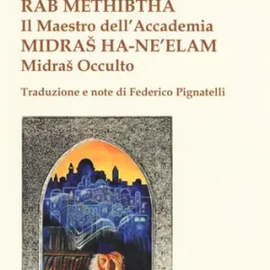 Rab Methibtha (Il maestro dell‘accademia)-Midras Ha-Ne‘lam (Midras occulto) Compra Online