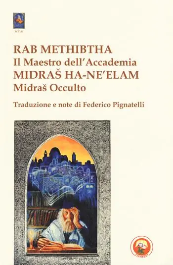 Rab Methibtha (Il maestro dell‘accademia)-Midras Ha-Ne‘lam (Midras occulto) Compra Online
