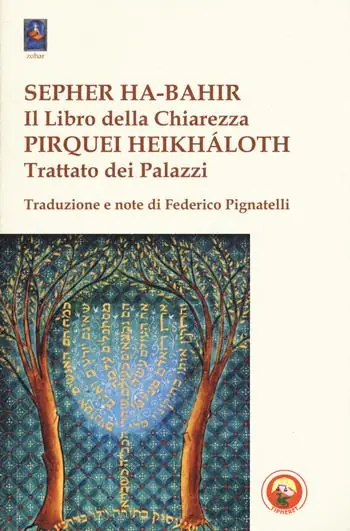 Sepher ha-bahir (Il libro della chiarezza)-Pirquei heikháloth (Trattato dei Palazzi) Soddisfatti O Rimborsati