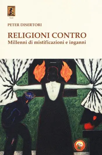 Economico Religioni contro. Millenni di mistificazioni e inganni