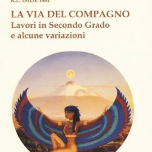 La via del compagno. Lavori in secondo grado e alcune variazioni Bestseller