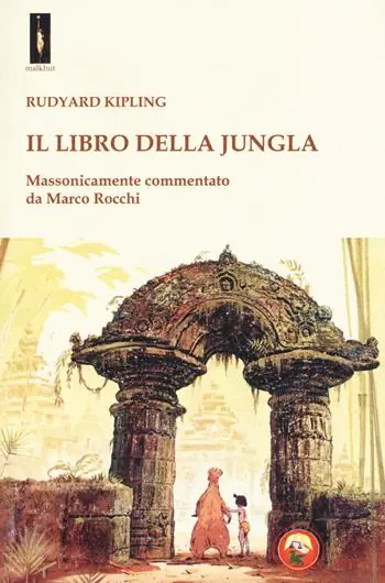 Consegna Rapida Il libro della jungla. Massonicamente commentato da Marco Rocchi