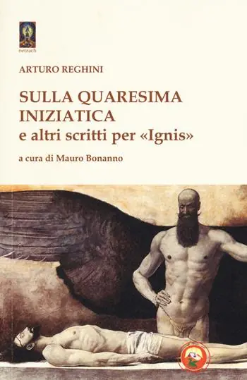 Sconto Sulla quaresima iniziatica e altri scritti per «Ignis»
