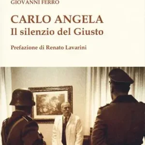 Carlo Angela. Il silenzio del giusto Affare