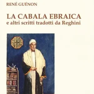 La cabala ebraica e altri scritti tradotti da Reghini Ultime Pezzi