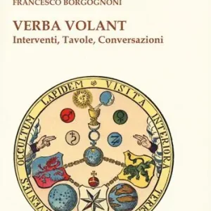Verba volant. Interventi, Tavole, conversazioni Must-Have
