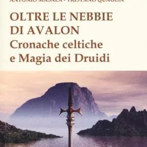 Bestseller Oltre le nebbie di Avalon. Cronache celtiche e magia dei druidi