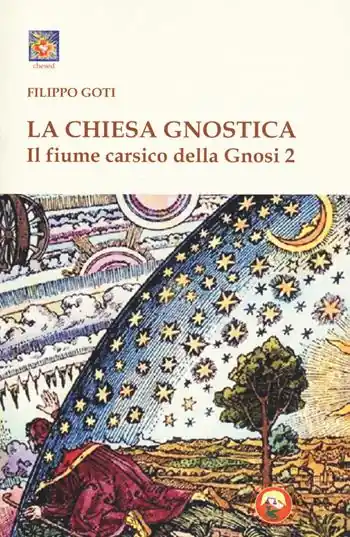 Il fiume carsico della Gnosi. Vol. 2 La Chiesa Gnostica Acquista Ora