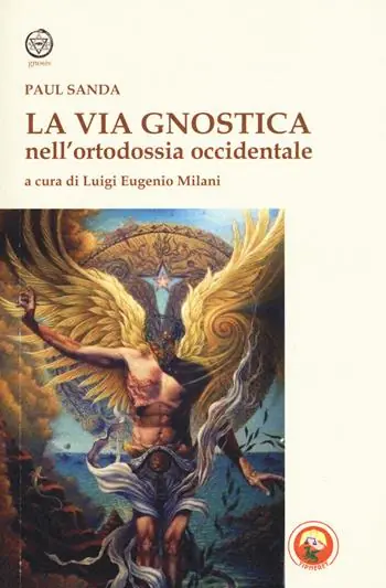 Must-Have La via gnostica nell‘ortodossia occidentale