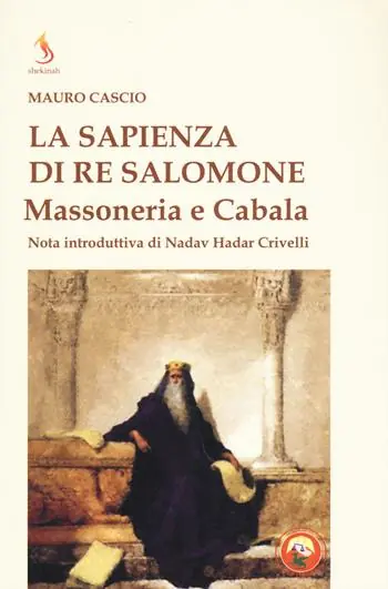 Esclusivo La sapienza di re Salomone. Massoneria e Cabala