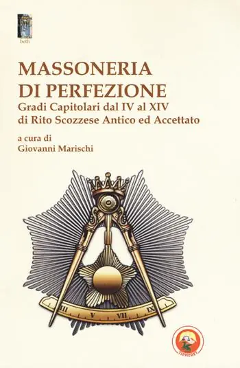 Occasione Massoneria di perfezione. Gradi capitolari dal IV al XIV di Rito Scozzese Antico ed Accettato
