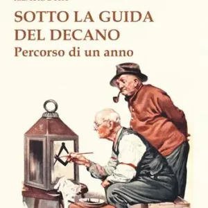 Sotto la guida del Decano. Percorsi di un anno Consegna Rapida