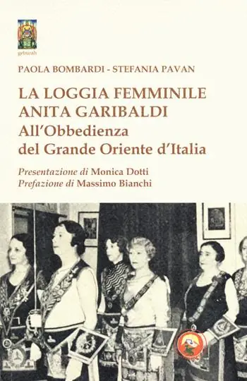 La loggia femminile «Anita Garibaldi» all‘obbedienza del Grande Oriente d‘Italia Pagamento Sicuro