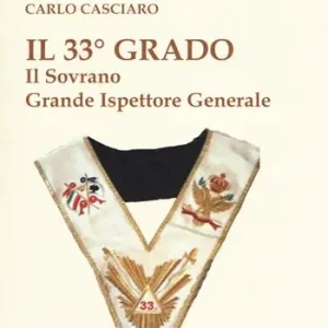 Il 33° grado. Il sovrano grande ispettore generale Occasione Imperdibile