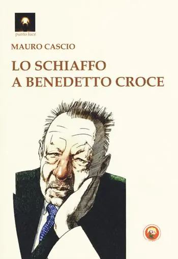 Offerta Del Giorno Lo schiaffo a Benedetto Croce