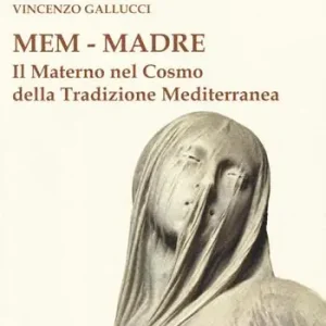 Acquista Ora Mem - Madre. Il materno nel cosmo della tradizione mediterranea