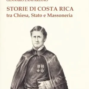 Storie di Costa Rica tra Chiesa, Stato e Massoneria Ordina Subito