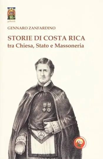Storie di Costa Rica tra Chiesa, Stato e Massoneria Ordina Subito