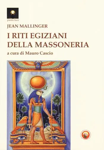 Offerta Limitata I riti egiziani della massoneria