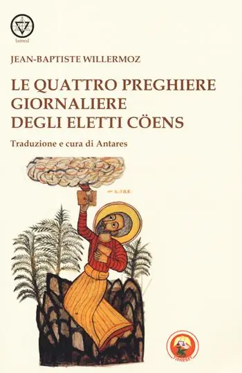 Offerta Del Giorno Le quattro preghiere giornaliere degli Eletti Coens