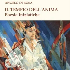 Quantità Limitata Il tempio dell‘anima. Poesie iniziatiche
