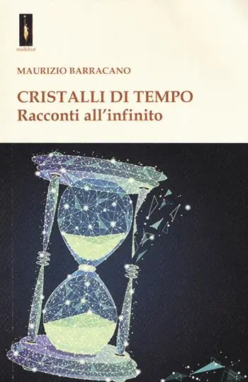 Cristalli di tempo. Racconti all‘infinito Ultima Occasione