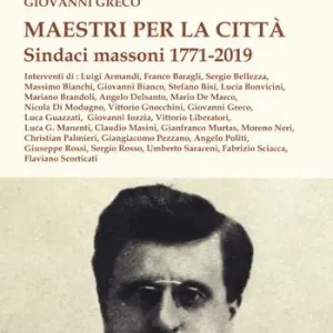 A Buon Prezzo Maestri per la città. Sindaci massoni 1771-2019