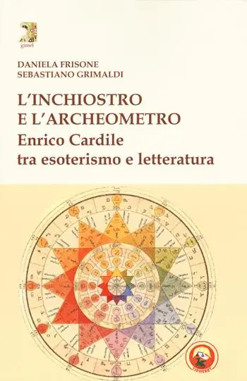 L‘inchiostro e l‘archeometro. Enrico Cardile tra esoterismo e letteratura Esclusivo