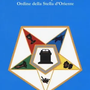 Pentalfa. Rivista del Gran Capitolo d‘Italia, Ordine della Stella d‘Oriente. 2019 Subito Disponibile