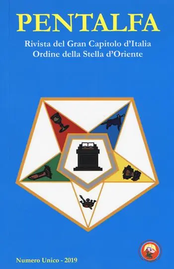Pentalfa. Rivista del Gran Capitolo d‘Italia, Ordine della Stella d‘Oriente. 2019 Subito Disponibile
