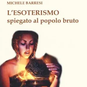 L‘esoterismo spiegato al popolo bruto Offerta Speciale