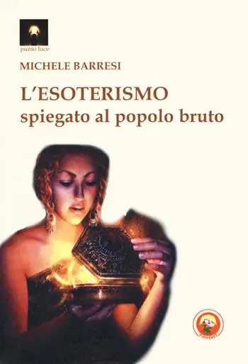 L‘esoterismo spiegato al popolo bruto Offerta Speciale