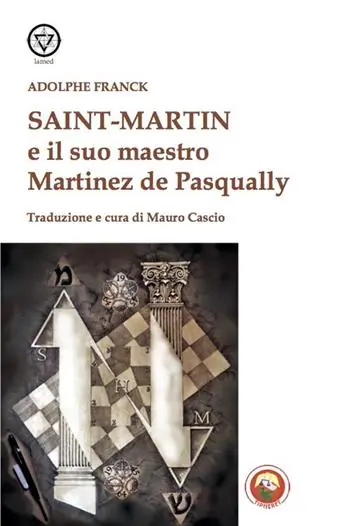 Non Perdere Saint-Martin e il suo maestro Martinez de Pasqually