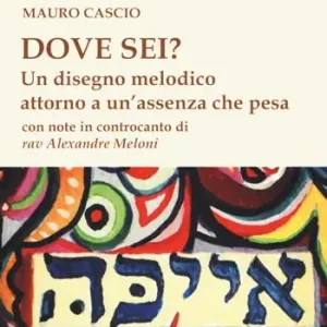 Prezzo Ridotto Dove sei? Un disegno melodico attorno un‘assenza che pesa