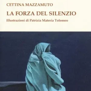 Super Prezzo La forza del silenzio
