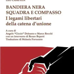 Offerta Limitata Bandiera nera squadra e compasso. I legami libertari della catena d‘unione